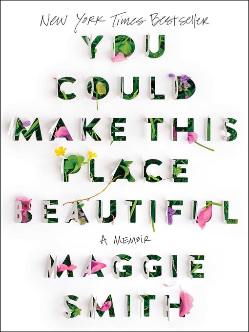 Title details for You Could Make This Place Beautiful by Maggie Smith - Wait list